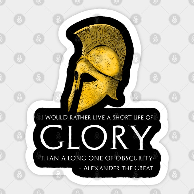 Motivational Alexander The Great Quote On Life And Glory Sticker by Styr Designs